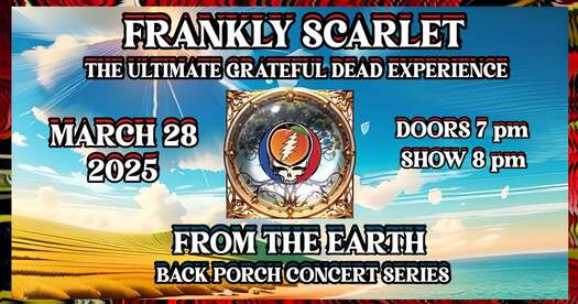 Frankly Scarlet - From The Earth Brewing (Outdoor Show) March 28,2025