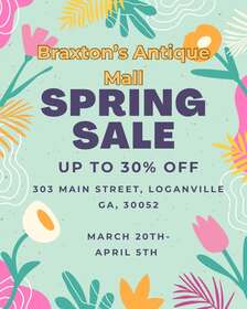 Braxton’s Antique Mall: Spring Sale!